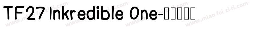 TF27 Inkredible One字体转换